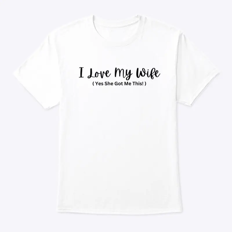 I Love My Wife T-Shirt (W)