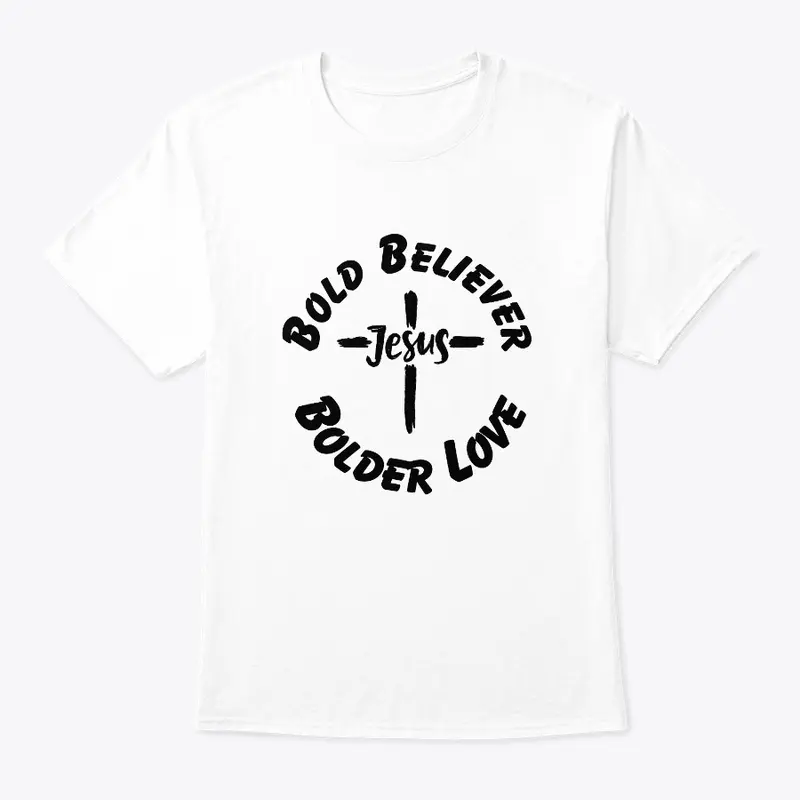 Bold Believer Bolder Love (W) T-Shirt